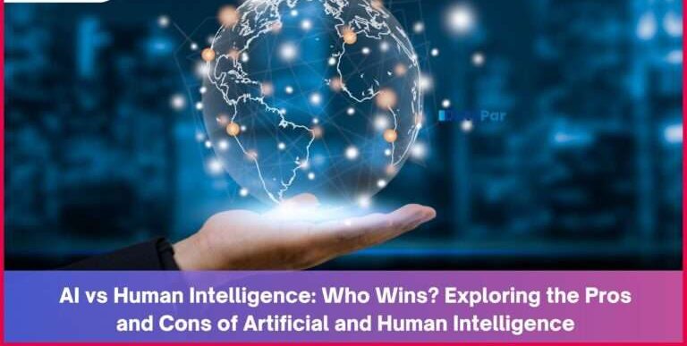 Exploring The Pros And Cons Of Artificial And Human Intelligence: AI Vs Human Intelligence