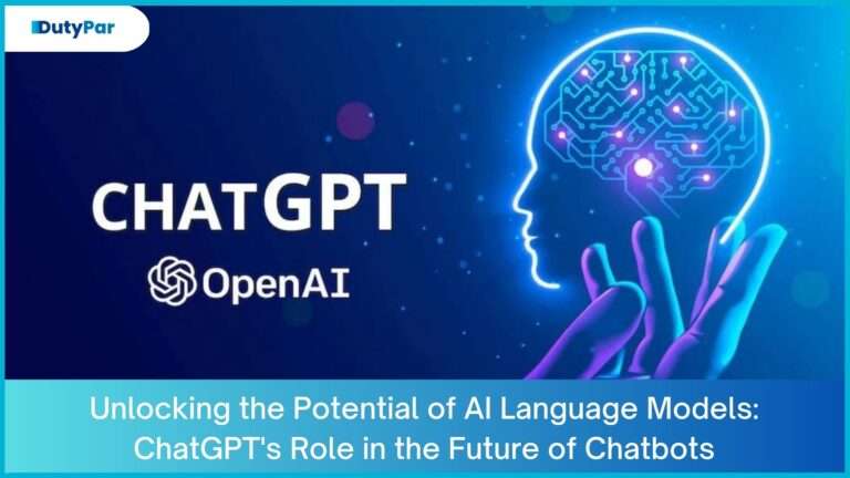 Unlocking The Potential Of AI Language Models: ChatGPT’s Role In The Future Of Chatbots