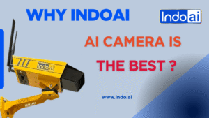 Why IndoAI’s AI Camera Is the Best