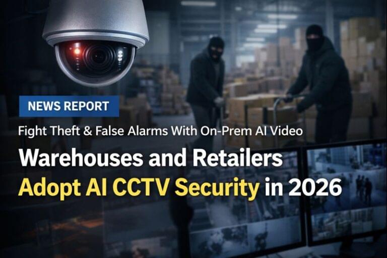 On-prem AI CCTV camera monitoring warehouse intrusion and theft after hours